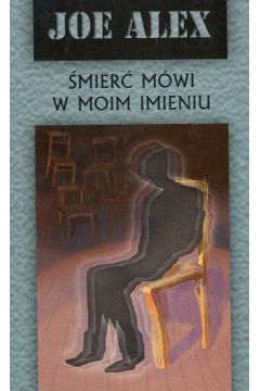 �mier� m�wi w moim imieniu - Alex Joe