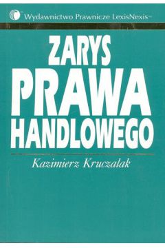 Zarys prawa handlowego - Kruczalak Kazimierz - Kazimierz Kruczalak