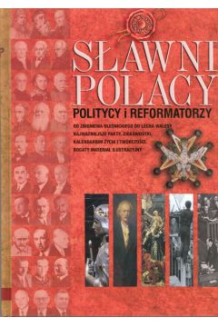 S�awni Polacy - Politycy i reformatorzy - Agata Patalas