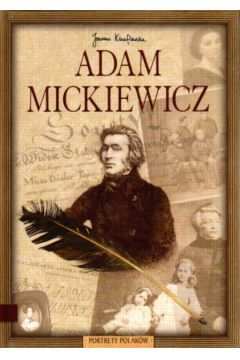 Adam Mickiewicz - Knaflewska Joanna (twarda oprawa) - Joanna Knaflewska