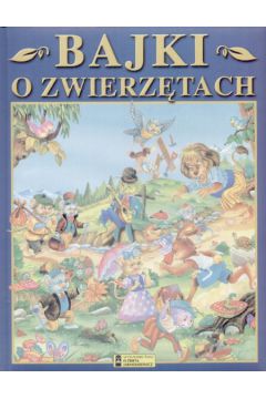 Bajki o zwierz�tach (twarda oprawa)