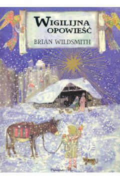 Wigilijna opowie�� - Wildsmith Brian - Brian Wildsmith