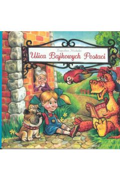 Ulica bajkowych postaci - Michalec Bogus�aw - Bogus�aw Michalec