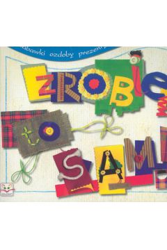 Zrobi� to sam - Podg�rska Anna