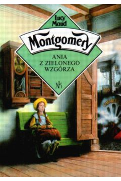 Ania z Zielonego Wzg�rza - Montgomery Lucy M.