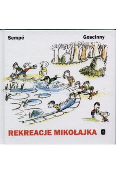 Rekreacje Miko�ajka - Sempe i Goscinny - Sempe Goscinny