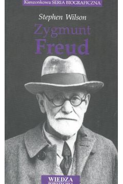Zygmunt Freud - Wilson Stephen - Wilson Stephen