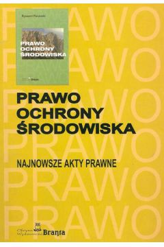 Prawo Ochrony �rodowiska Najnowsze akty prawne - Paczuski Ryszard - Ryszard Paczuski