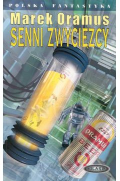 Senni zwyci�zcy - Oramus Marek