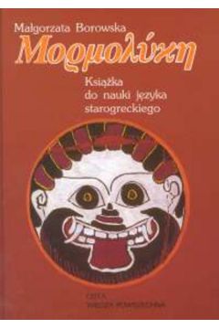 Mormolyke Ksi��ka do nauki j�zyka starogreckiego - Borowska Ma�gorzata - Ma�gorzata Borowska