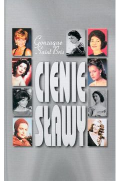 Cienie s�awy - Gonzague Saint P. (twarda oprawa) - P. Gonzague Saint