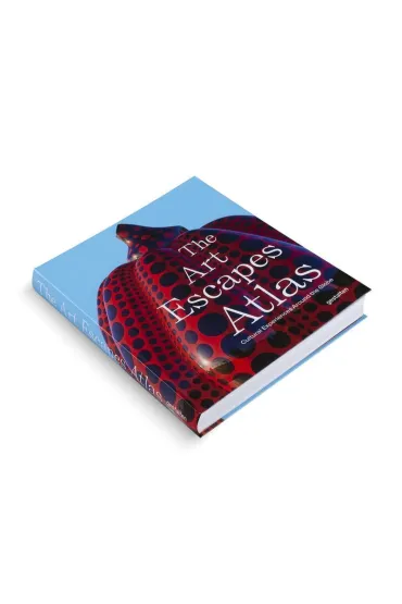 The Art Escapes Atlas, Cultural Experiences Around the Globe