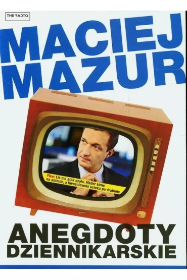 Anegdoty dziennikarskie - Maciej Mazur