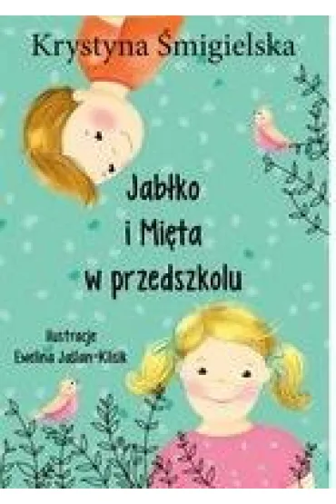 Jab�ko i Mi�ta w przedszkolu - Krystyna �migielska