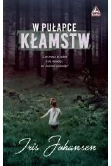 W pu�apce k�amstw - Iris Johansen