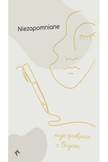 Niezapomniane - Moje spotkania z Bogiem - Magda Grabowska