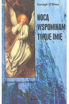 Noc� wspominam twoje imi� - O,Shea Donagh - Shea Donagh, O