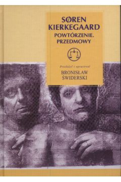 Powt�rzenie Przedmowy - Kierkegaard Soren (twarda oprawa) - Kierkegaard Soren