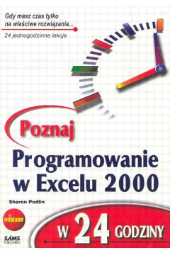 Poznaj programowanie w Excelu 2000 w 24 godziny - Podlin Sharon - Sharon Podlin