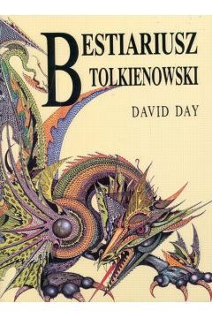 Bestiariusz Tolkienowski - Day David - David Day