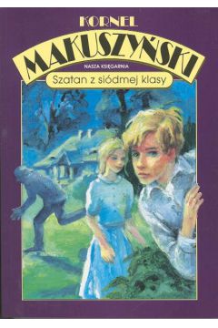 Szatan z si�dmej klasy - Makuszy�ski Kornel