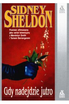 Gdy nadejdzie jutro - Sheldon Sidney