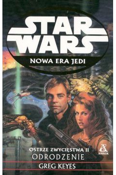 Star Wars-Nowa era Jedi Ostrze zwyci�stwa 2 - Keyes Greg - Greg Keyes