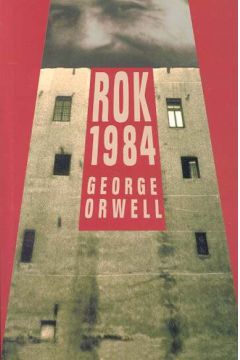 Rok 1984 - Orwell George