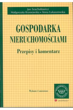 Gospodarka nieruchomo�ciami - Szachu�owicz Jan, Krassowska Ma�gorzata, �ukaszewska Anna - Anna �ukaszewska, Jan Szachu�owicz, Ma�gorzata Krassowska