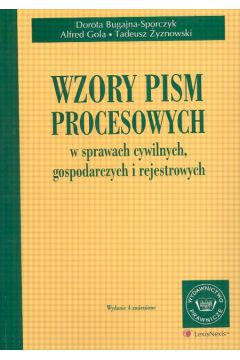 Wzory pism procesowych w sprawach cywilnych, gospodarczych i rejestrowych - Bugajna - Sporczyk Dorota Gola Alfred i inni - Bugajna-Sporczyk Dorota Gola Alfred i inni