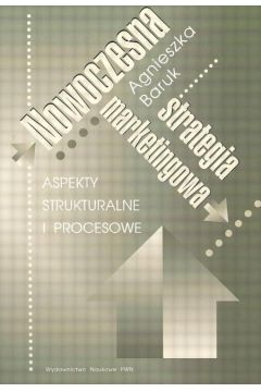 Nowoczesna strategia marketingowa - Baruk Agnieszka - Agnieszka Baruk