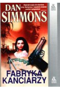 Fabryka Kanciarzy - Simmons Dan