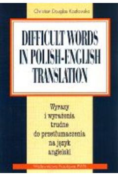 Difficult Words in Polish-English Translation - Douglas-Koz�owska Christian - Christian Douglas-Koz�owska