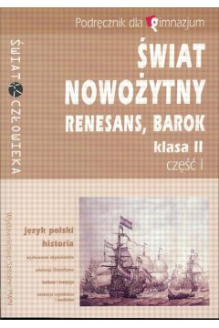 �wiat nowo�ytny 2 Podr�cznik Cz�� 1 Renesans Barok - Topczewska Maria - Maria Topczewska