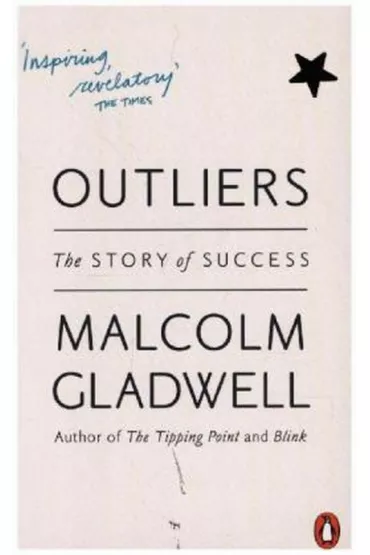 Outliers The Story of Success - Malcolm Gladwell
