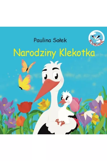 NARODZINY KLEKOTKA - Paulina  Sa�ek