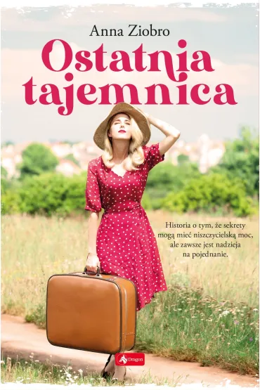 Ostatnia tajemnica - Anna  Ziobro