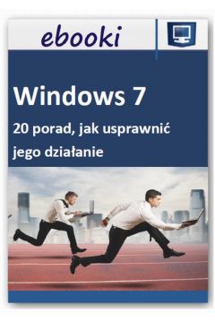 eBook Windows 7 - 20 porad, jak usprawni jego dziaanie pdf