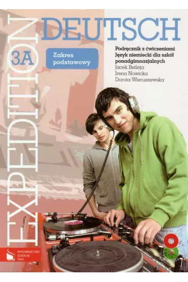 Expedition Deutsch 3A Podr�cznik z �wiczeniami +CD - Dorota Wieruszewska, Irena Nowicka, Jacek Betleja