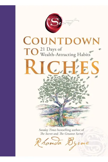 Countdown to Riches. 21 Days of Wealth-Attracting Habits - Rhonda Byrne