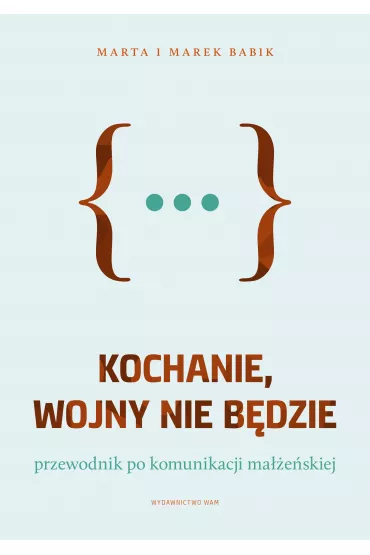 Kochanie, wojny nie b�dzie - Marek Babik, Marta Babik