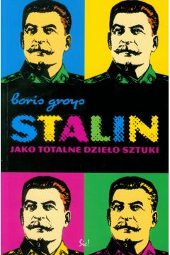Stalin Jako Totalne Dzieo Sztuki