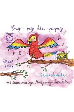 Muzyczny plac zabaw: Bugi-ugi dla papugi CD