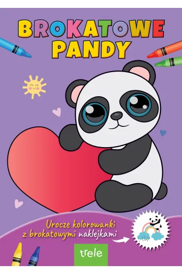 Urocze brokatowe kolorowanki z naklejkami. Brokatowe pandy. Urocze brokatowe kolorowanki z naklejkami.