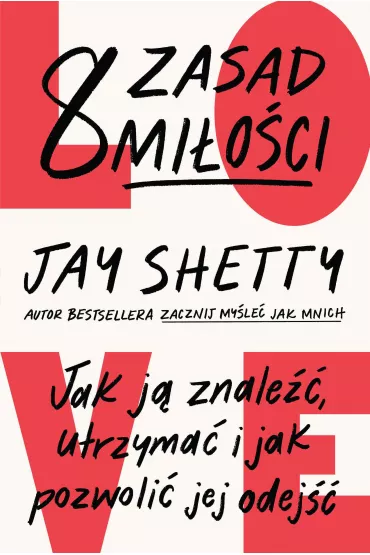 eBook 8 zasad mi�o�ci. Jak j� znale��, utrzyma� i jak pozwoli� jej odej�� mobi epub - Jay  Shetty