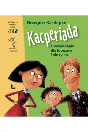 Kacperiada. Opowiadania dla �obuz�w i nie tylko