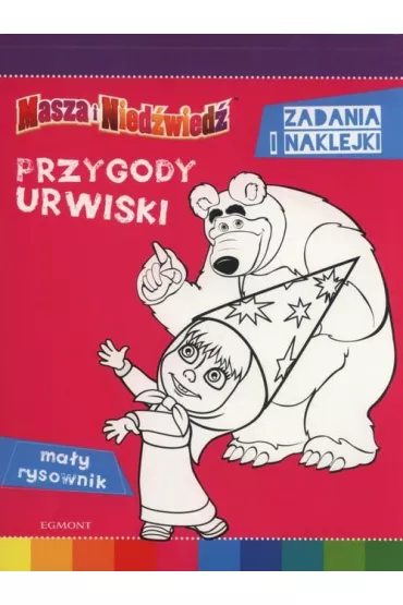 Masza i Nied�wied�. Przygody urwiski. Ma�y rysownik z naklejkami