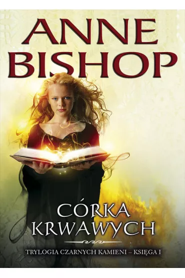 C�rka krwawych. Czarne kamienie. Tom 1 - Anne Bishop