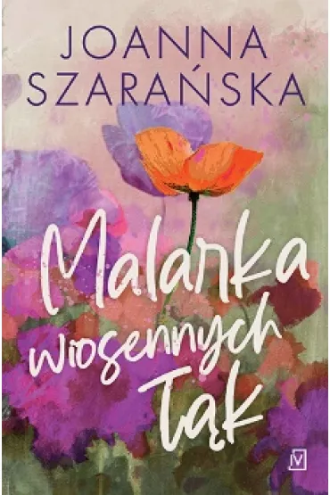 Malarka wiosennych ��k. Le�ne pejza�e. Tom 1 - Joanna Szara�ska