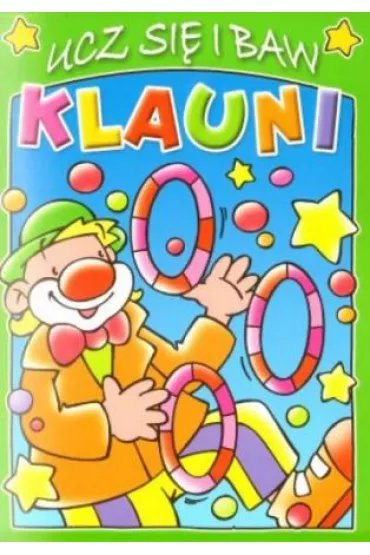Klauni. Ucz si� i baw. Zeszyt zielony - Marta K�os , Pascale Junker 